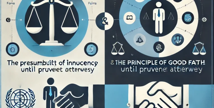 La présomption d’innocence et le principe de bonne foi : fondements juridiques et application